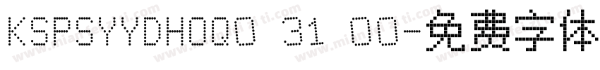 KSPSYYDHOQ0 31 00字体转换